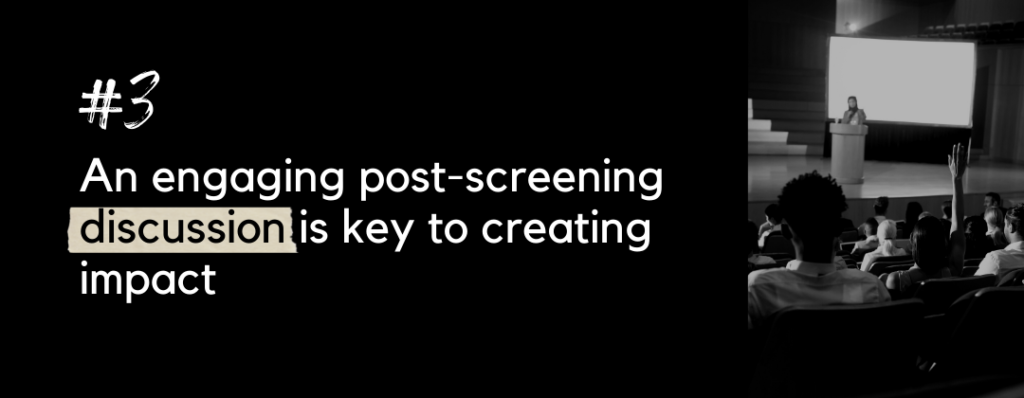 Tip 3 to Hosting a Film Screening for Social Change - Engaging post screening discussion